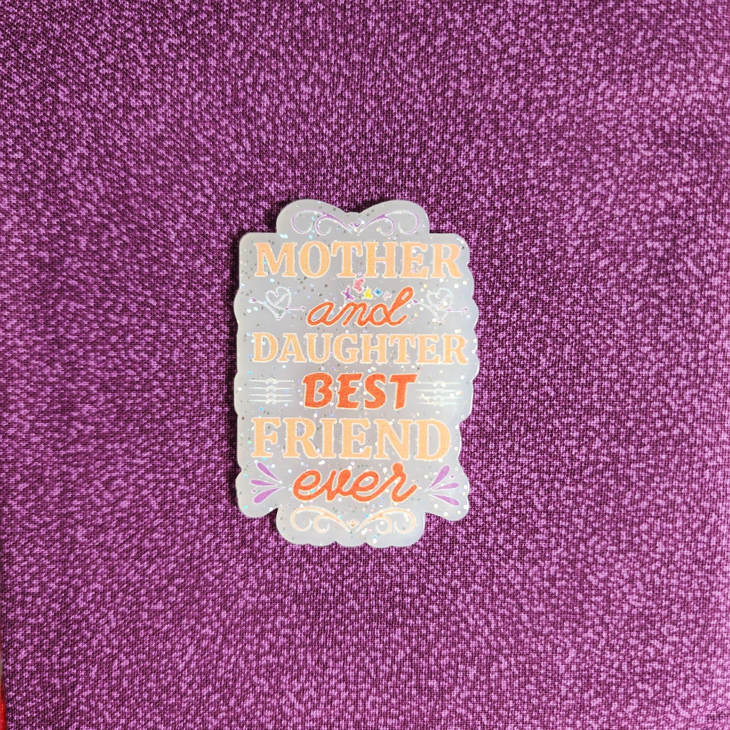 Badge Reel - Mother & Daughter Best Friend ever