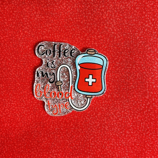 Badge Reel - Coffee is my blood type