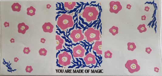 You are made of magic